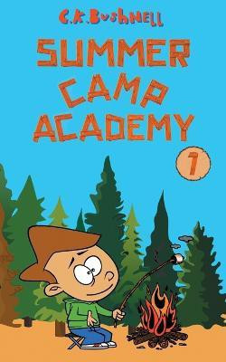 Summer Camp Academy(English, Paperback, Bushnell C K)