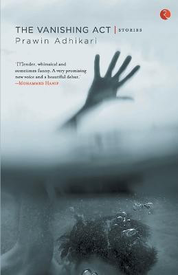Vanishing Act, Stories  - Stories(English, Paperback, Adhikari Prawin)