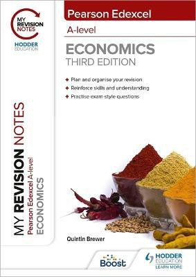 My Revision Notes: Edexcel A Level Economics Third Edition(English, Paperback, Brewer Quintin)