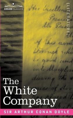 The White Company(English, Paperback, Doyle Arthur Conan Sir)