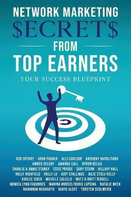 Network Marketing Secrets From Top Earners(English, Paperback, Sperry Rob L)