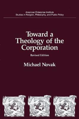 Toward a Theology of the Corporation(English, Paperback, Novak Michael)