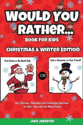 Would You Rather Book for Kids(English, Paperback, Jake Jokester)