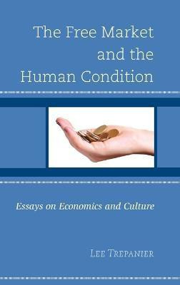 The Free Market and the Human Condition(English, Hardcover, unknown)