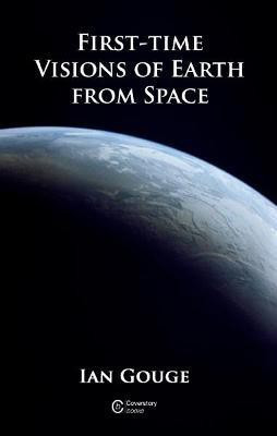 First-time Visions of Earth from Space 2019(English, Paperback, Gouge Ian)