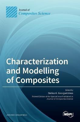 Characterization and Modelling of Composites(English, Hardcover, unknown)