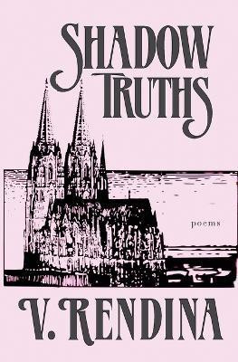Shadow Truths(English, Paperback, Rendina V)