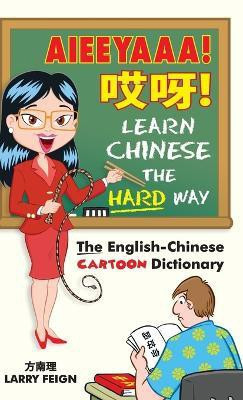 AIEEYAAA! Learn Chinese the Hard Way(English, Hardcover, Feign Larry)