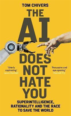 The AI Does Not Hate You(English, Paperback, Chivers Tom)