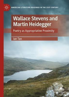Wallace Stevens and Martin Heidegger(English, Hardcover, Tan Ian)