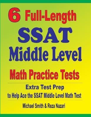 6 Full-Length SSAT Middle Level Math Practice Tests(English, Paperback, Smith Michael)