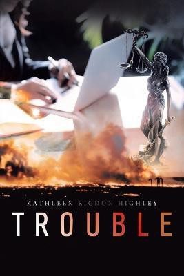 Trouble(English, Paperback, Highley Kathleen Rigdon)