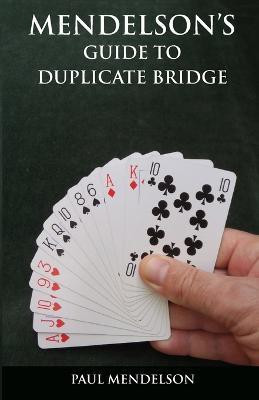Mendelson's Guide to Duplicate Bridge(English, Paperback, Mendelson Paul)
