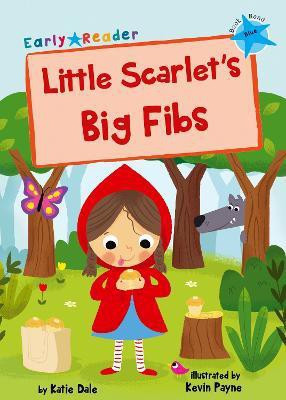 Little Scarlet's Big Fibs(English, Paperback, Dale Katie)