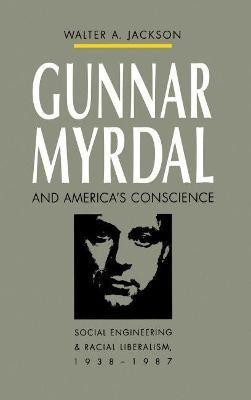 Gunnar Myrdal and America's Conscience(English, Paperback, Jackson Walter A.)