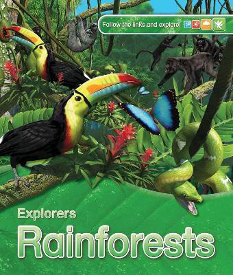 Explorers: Rainforests(English, Paperback, Ganeri Anita)