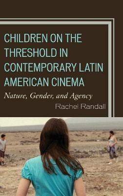 Children on the Threshold in Contemporary Latin American Cinema(English, Hardcover, Randall Rachel)