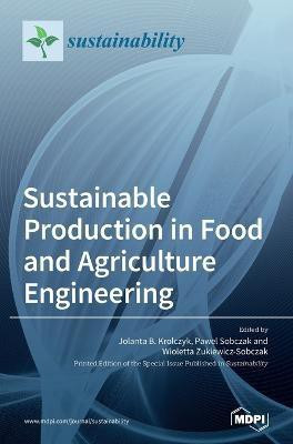 Sustainable Production in Food and Agriculture Engineering(English, Hardcover, unknown)