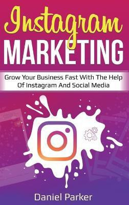 Instagram Marketing(English, Hardcover, Parker Daniel)