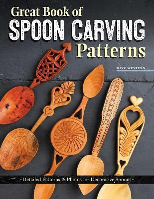 Great Book of Spoon Carving Patterns(English, Paperback, Western David)