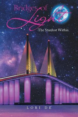 Bridges of Light(English, Paperback, de Lori)