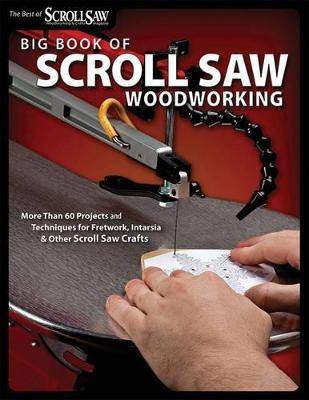 Big Book of Scroll Saw Woodworking (Best of SSW&C)(English, Paperback, Editors of Scroll Saw Woodworking, Crafts)