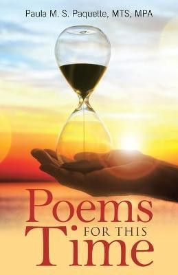 Poems for This Time(English, Paperback, Paquette Mts Mpa Paula M S)