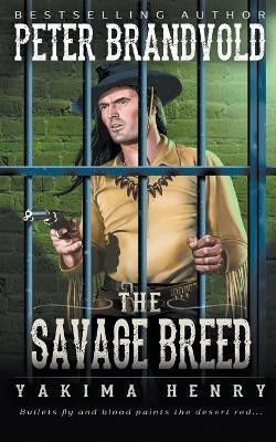 The Savage Breed(English, Paperback, Brandvold Peter)