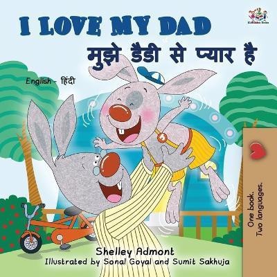 I Love My Dad (English Hindi Bilingual Book for Kids)(Hindi, Paperback, Admont Shelley)