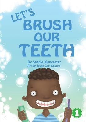 Let's Brush Our Teeth(English, Paperback, Muncaster Sandie)