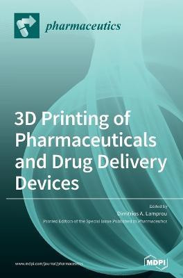 3D Printing of Pharmaceuticals and Drug Delivery Devices(English, Hardcover, unknown)
