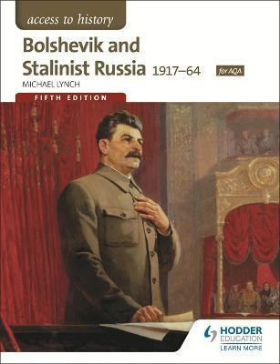 Access to History: Bolshevik and Stalinist Russia 1917-64 for AQA Fifth Edition(English, Paperback, Lynch Michael)