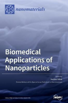 Biomedical Applications of Nanoparticles(English, Hardcover, unknown)