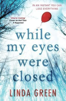 While My Eyes Were Closed(English, Paperback, Green Linda)
