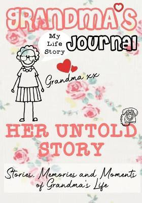 Grandma's Journal - Her Untold Story(English, Paperback, Publishing Group The Life Graduate)
