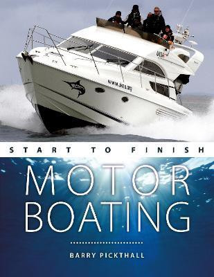 Motorboating Start to Finish(English, Paperback, Pickthall Barry)