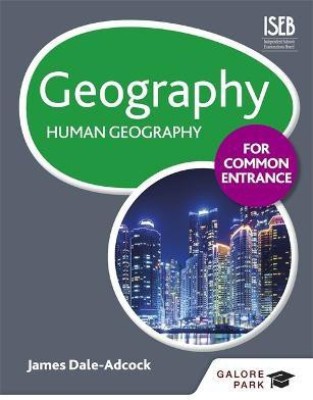 Geography for Common Entrance: Human Geography(English, Paperback, Dale-Adcock James)