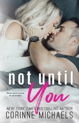 Not Until You(English, Paperback, Michaels Corinne)