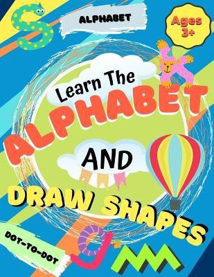 Learn the Alphabet and Draw Shapes(English, Paperback, Nelson Romney)