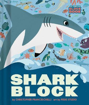Sharkblock (An Abrams Block Book)(English, Board book, Franceschelli Christopher)