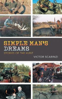 Simple Man'S Dreams(English, Hardcover, Scarinzi Victor)