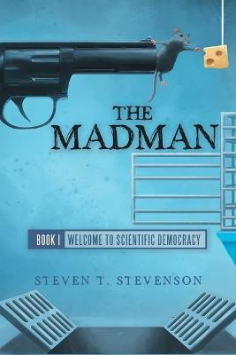 The Madman(English, Paperback, Stevenson Steven T)