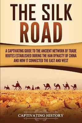 The Silk Road(English, Paperback, History Captivating)