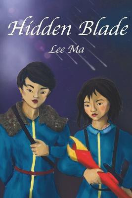 Hidden Blade(English, Paperback, Ma Lee)