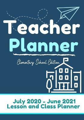 Teacher Planner - Elementary & Primary School Teachers(English, Paperback, Publishing Group The Life Graduate)