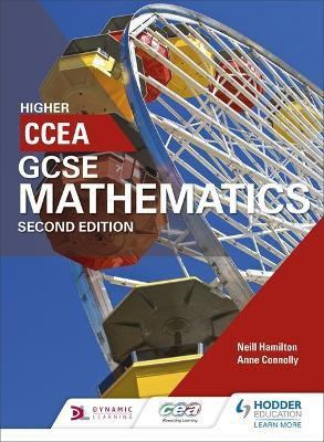 CCEA GCSE Mathematics Higher for 2nd Edition(English, Paperback, Hamilton Neill)