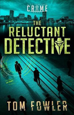 The Reluctant Detective(English, Paperback, Fowler Tom)