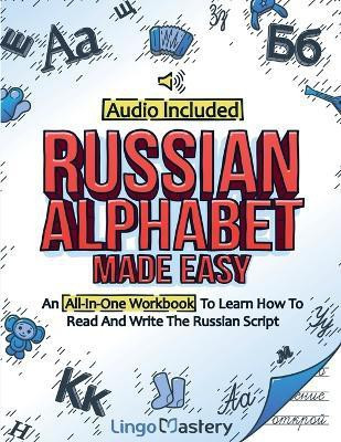 Russian Alphabet Made Easy(English, Paperback, Lingo Mastery)