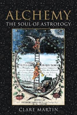 Alchemy: The Soul of Astrology(English, Paperback, Martin Clare)