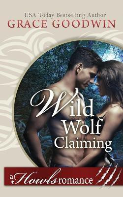 Wild Wolf Claiming(English, Paperback, Goodwin Grace)